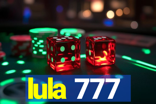 lula 777